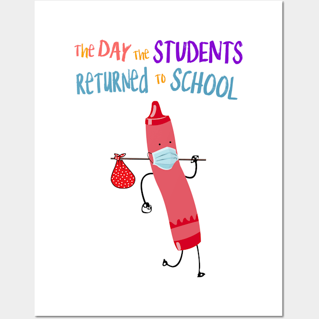 The Day The Students Returned To School Crayon Pink Funny Shirt Wall Art by Rozel Clothing